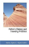 Pattern Making and Foundry Practice