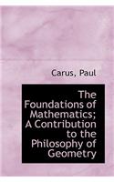 The Foundations of Mathematics; A Contribution to the Philosophy of Geometry