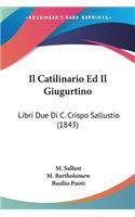 Catilinario Ed Il Giugurtino