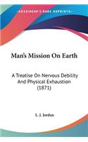 Man's Mission On Earth
