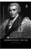 Archbishop Howley, 1828-1848