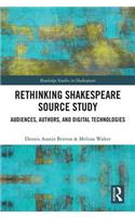 Rethinking Shakespeare Source Study