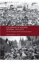 The Making of Modern Georgia, 1918-2012