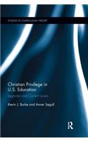 Christian Privilege in U.S. Education: Legacies and Current Issues