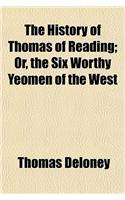 The History of Thomas of Reading; Or, the Six Worthy Yeomen of the West