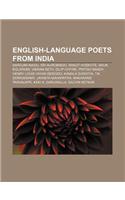 English-Language Poets from India: Sarojini Naidu, Sri Aurobindo, Ranjit Hoskote, Arun Kolatkar, Vikram Seth, Dilip Chitre, Pritish Nandy(English)