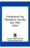 Geschiedenis Van Vlaenderen, Van Het Jaer 1566 (1843)