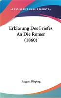 Erklarung Des Briefes an Die Romer (1860)