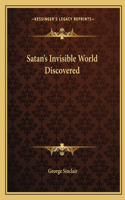 Satan's Invisible World Discovered