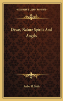 Devas, Nature Spirits and Angels