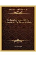 The Egyptian Legend Of The Expulsion Of The Shepherd Kings