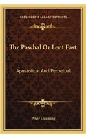 The Paschal Or Lent Fast