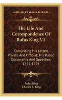 The Life And Correspondence Of Rufus King V1