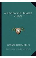Review of Hamlet (1907) a Review of Hamlet (1907)