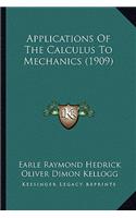 Applications of the Calculus to Mechanics (1909)