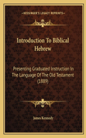 Introduction To Biblical Hebrew