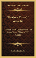 Great Days Of Versailles