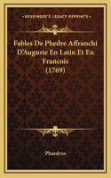 Fables De Phedre Affranchi D'Auguste En Latin Et En Francois (1769)