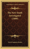 The New South Investigated (1888)