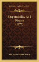 Responsibility And Disease (1873)