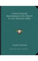 Conciliation Rationnelle Du Droit Et Du Devoir (1856)