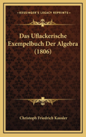 Das Uflackerische Exempelbuch Der Algebra (1806)