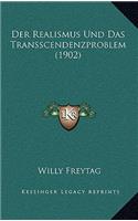 Der Realismus Und Das Transscendenzproblem (1902)