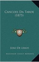 Cancoes Da Tarde (1875)