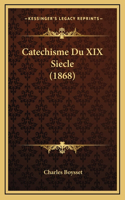 Catechisme Du XIX Siecle (1868)