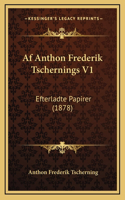 Af Anthon Frederik Tschernings V1