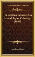 German Influence On Samuel Taylor Coleridge (1902)