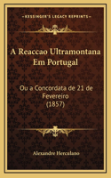 A Reaccao Ultramontana Em Portugal