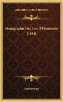 Monographie Des Bois D'Ebenisterie (1864)