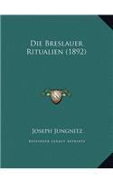 Die Breslauer Ritualien (1892)