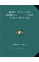 Joseph Pennell's Pictures in the Land of Temples (1915)