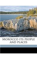 Morocco Its People and Places