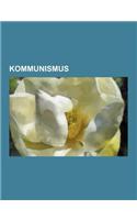 Kommunismus: Karl Marx, Lenin, Jean-Paul Sartre, Gulag, Trotzkismus, Titoismus, Friedrich Engels, Pite Ti-Experiment, Sozialistisch(German)