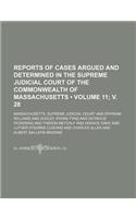 Reports of Cases Argued and Determined in the Supreme Judicial Court of the Commonwealth of Massachusetts (Volume 11; V. 28 ): (English)