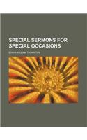 Special Sermons for Special Occasions