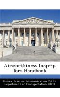 Airworthiness Inape-P Tors Handbook