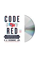 Code Red: How Progressives and Moderates Can Unite to Save Our Country