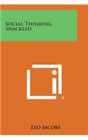 Social Thinking Shackled