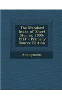 The Standard Index of Short Stories, 1900-1914