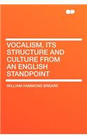 Vocalism, Its Structure and Culture from an English Standpoint
