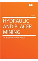 Hydraulic and Placer Mining: (English)