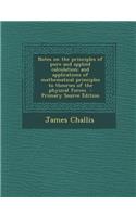 Notes on the Principles of Pure and Applied Calculation; And Applications of Mathematical Principles to Theories of the Physical Forces - Primary Source Edition