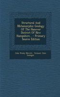Structural and Metamorphic Geology of the Hanover District of New Hampshire...