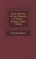 Seven Sermons on the Character of Gideon