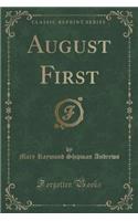 August First (Classic Reprint): (English)