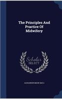 The Principles and Practice of Midwifery